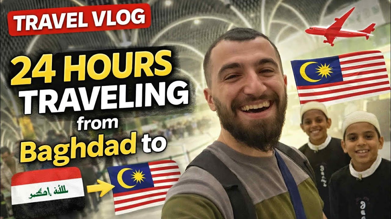 24 Hours Traveling from Baghdad to Malaysia