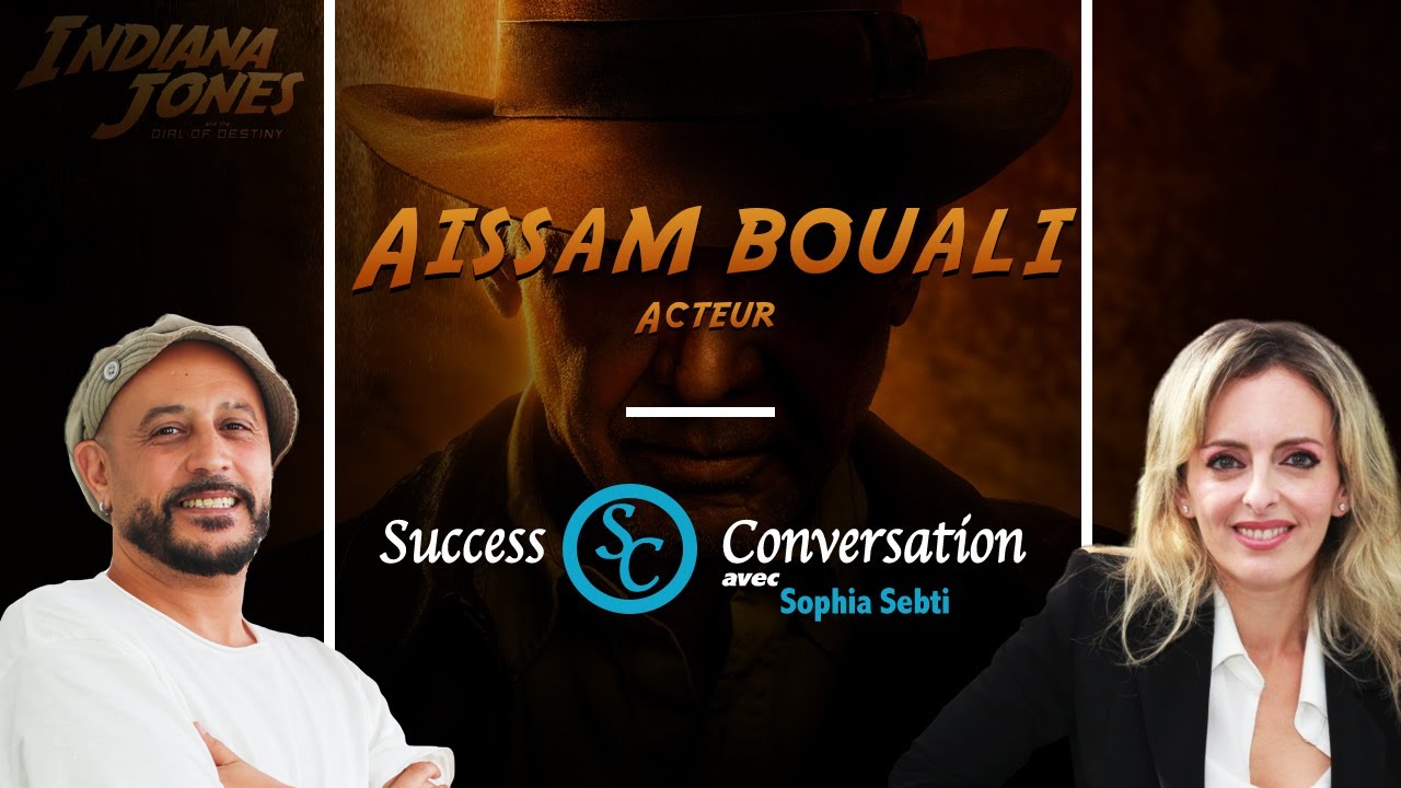 Aissam Bouali - Acteur / Success Conversation