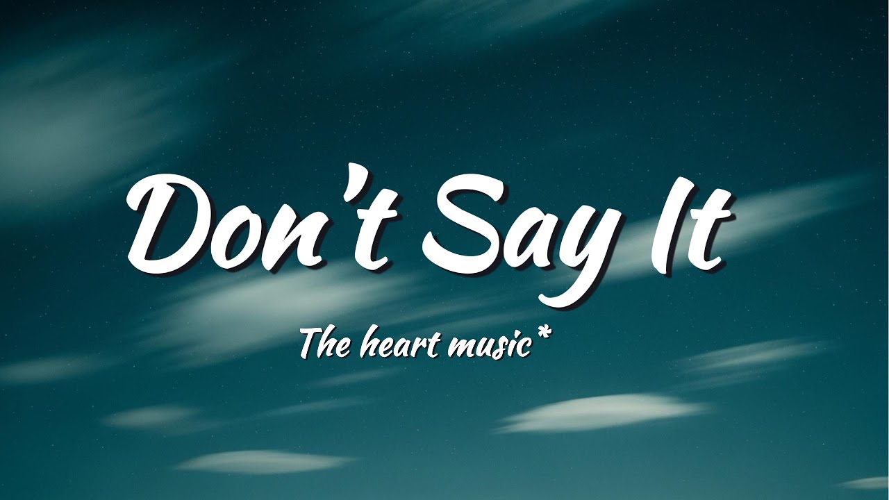 Don’t Say It (lyrics)