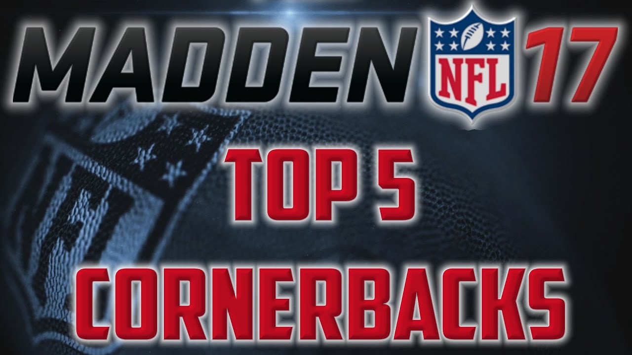 THE TOP FIVE HIGHEST RATED CBs ON MADDEN 17