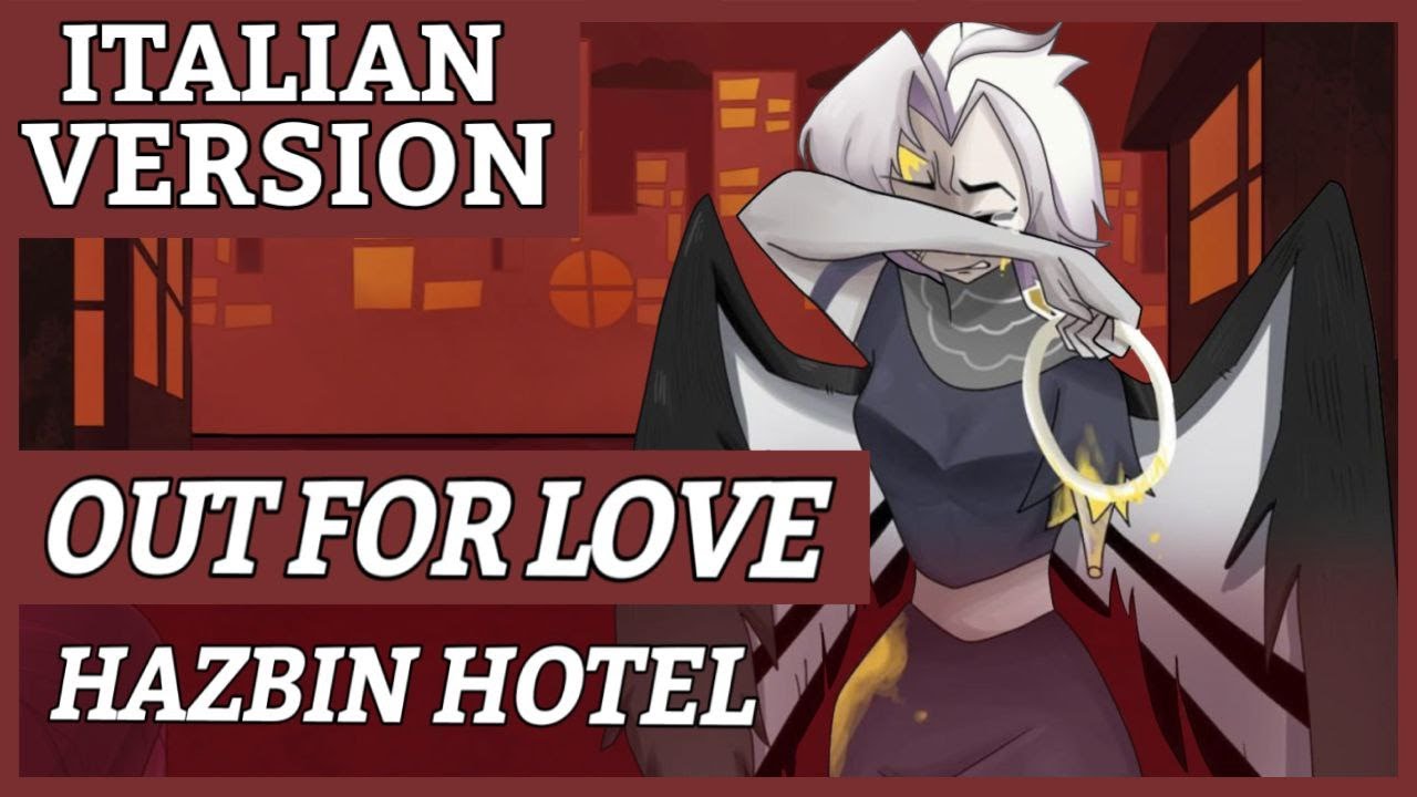 Out For Love (Lute Ver. by @MilkyyMelodies  Hazbin Hotel |【Italian Version】