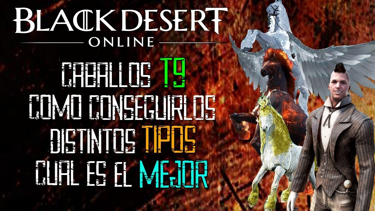 Black Desert - COMO CONSEGUIR UN CABALLO T9 | ¿CUAL CONVIENE? | PEGASO, UNICORNIO Y DOOM