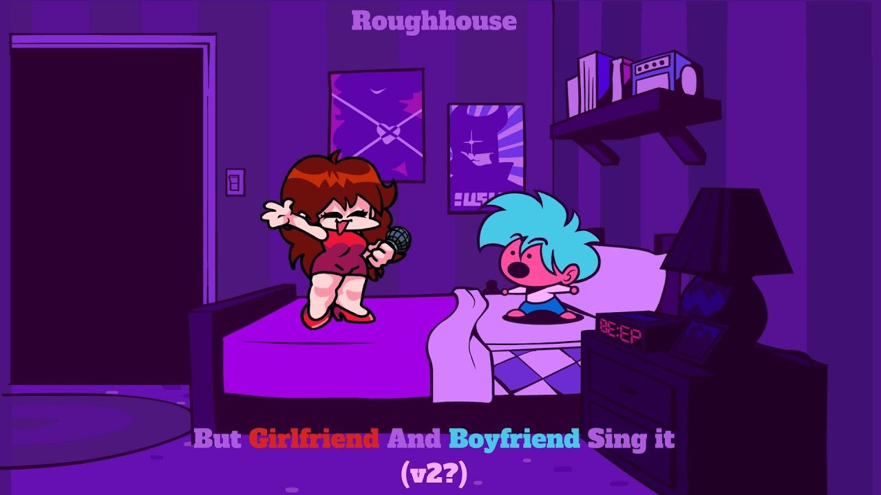 🎶 Roughhouse But Girlfriend And Boyfriend Sing It (v2?) [FRIDAY NIGHT FUNKIN' COVER]