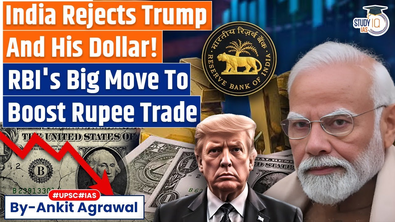 India defies Trump’s Dollar diktat to accelerate rupee trade | Ankit Agrawal Study IQ