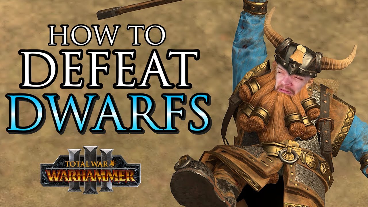 How to beat the DWARFS! - Warhammer 3 Guide