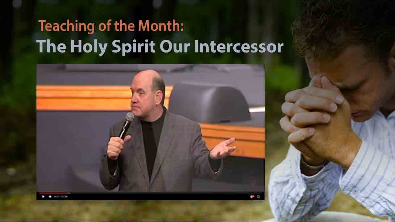 The Holy Spirit Our Intercessor