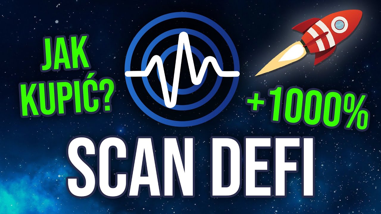 Scan DeFi (SCAN) - KRYPTOWALUTA z potencjałem 1000%