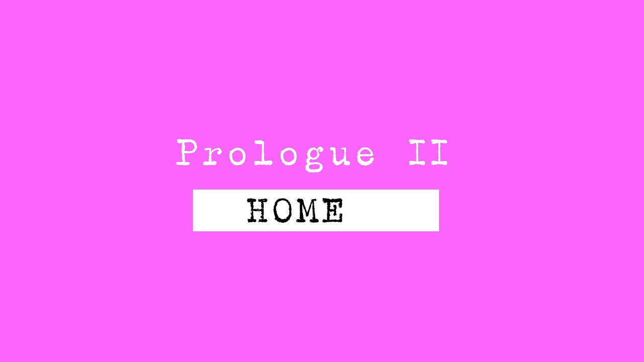 FUDO: Prologue II // HOME
