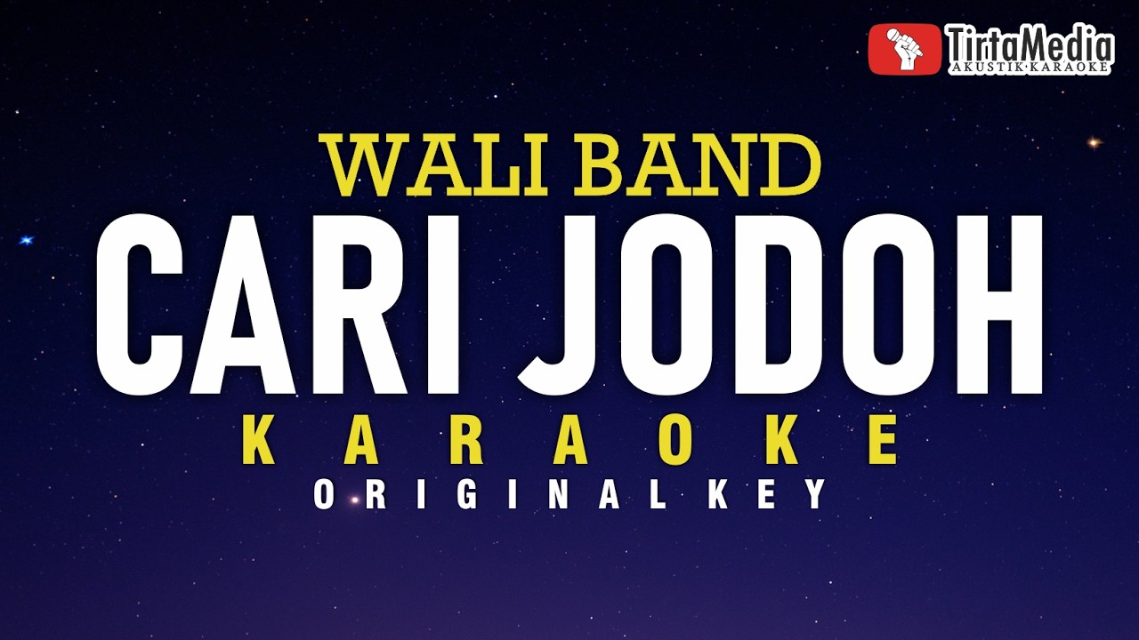 Cari Jodoh - Wali Band (Karaoke)