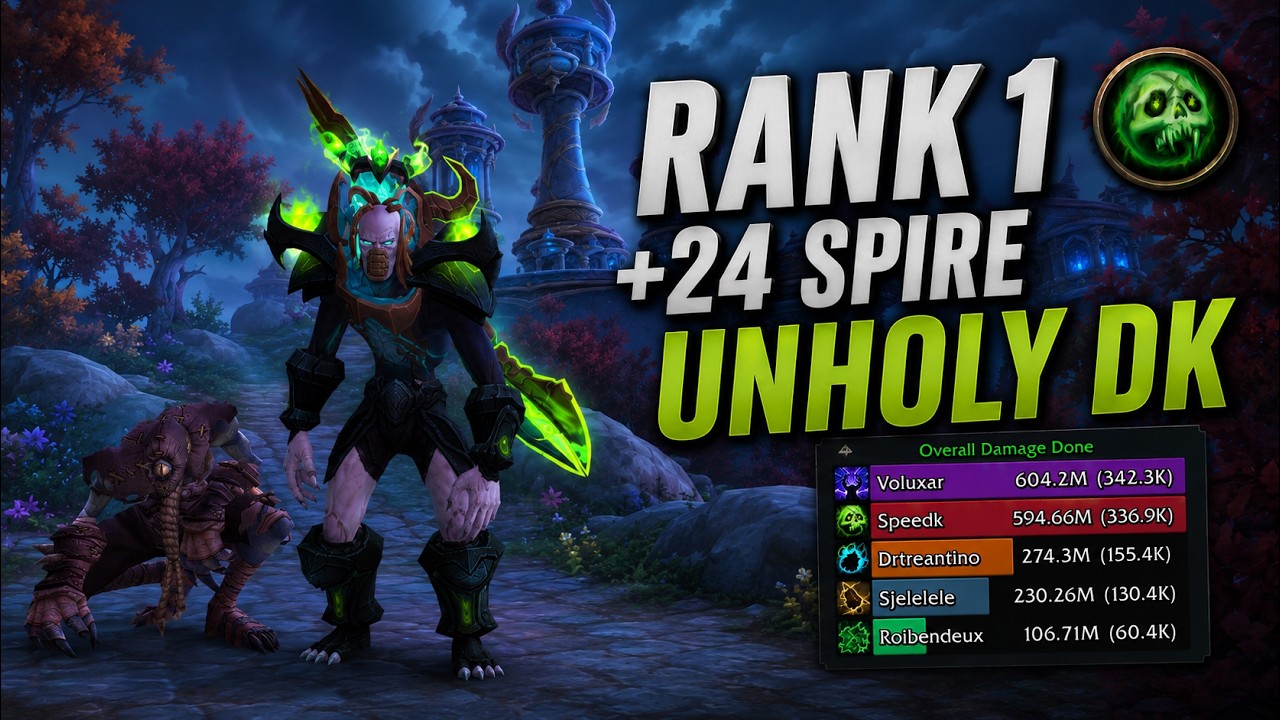 WORLD #1 +24 Windrunner Spire | Unholy DK POV