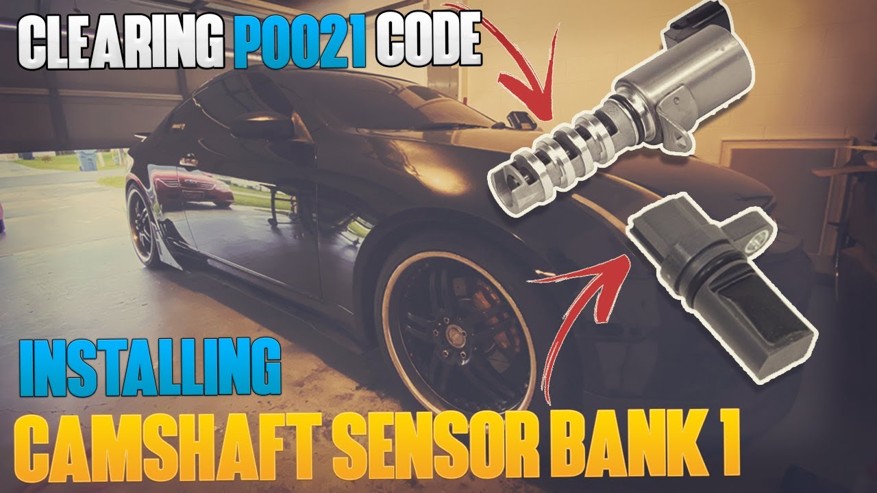 Clearing P0021 Code and Changing Camshaft sensor bank 1 |Infiniti G35 Coupe
