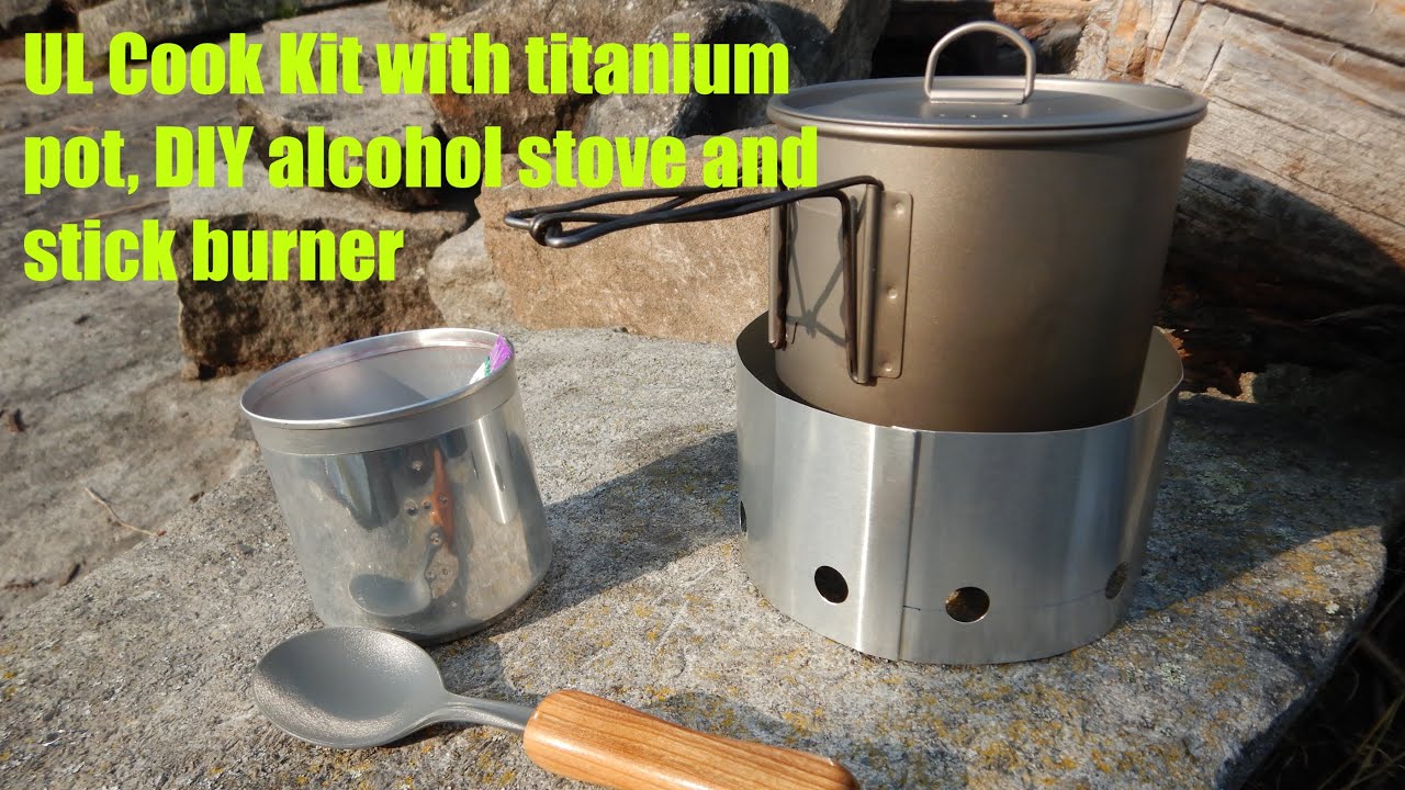UL Cook Kit with titanium pot, DIY alcohol stove and stick burner