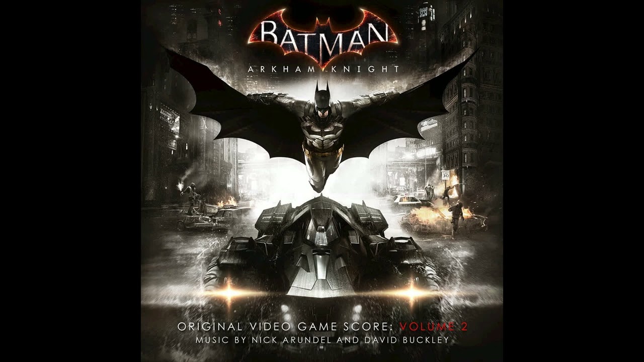 Batman: Arkham Knight Original Video Game Score: Volume 2 - Full OST