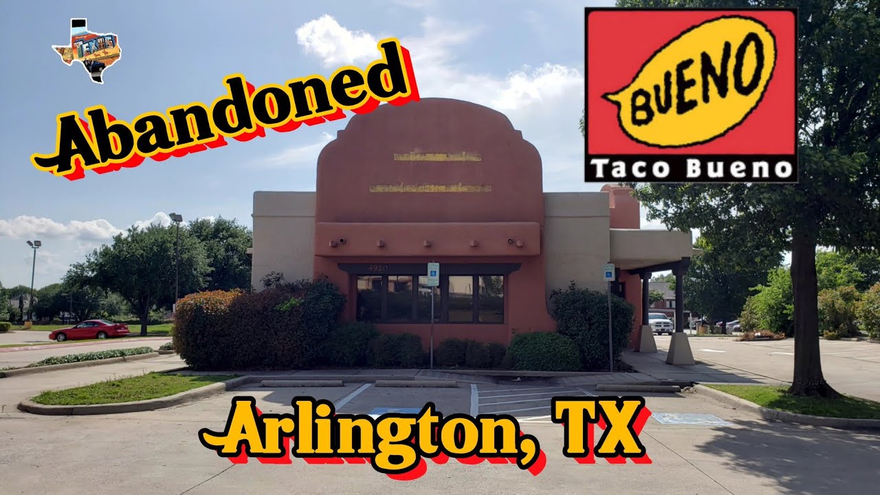 Abandoned Taco Bueno - Arlington, TX