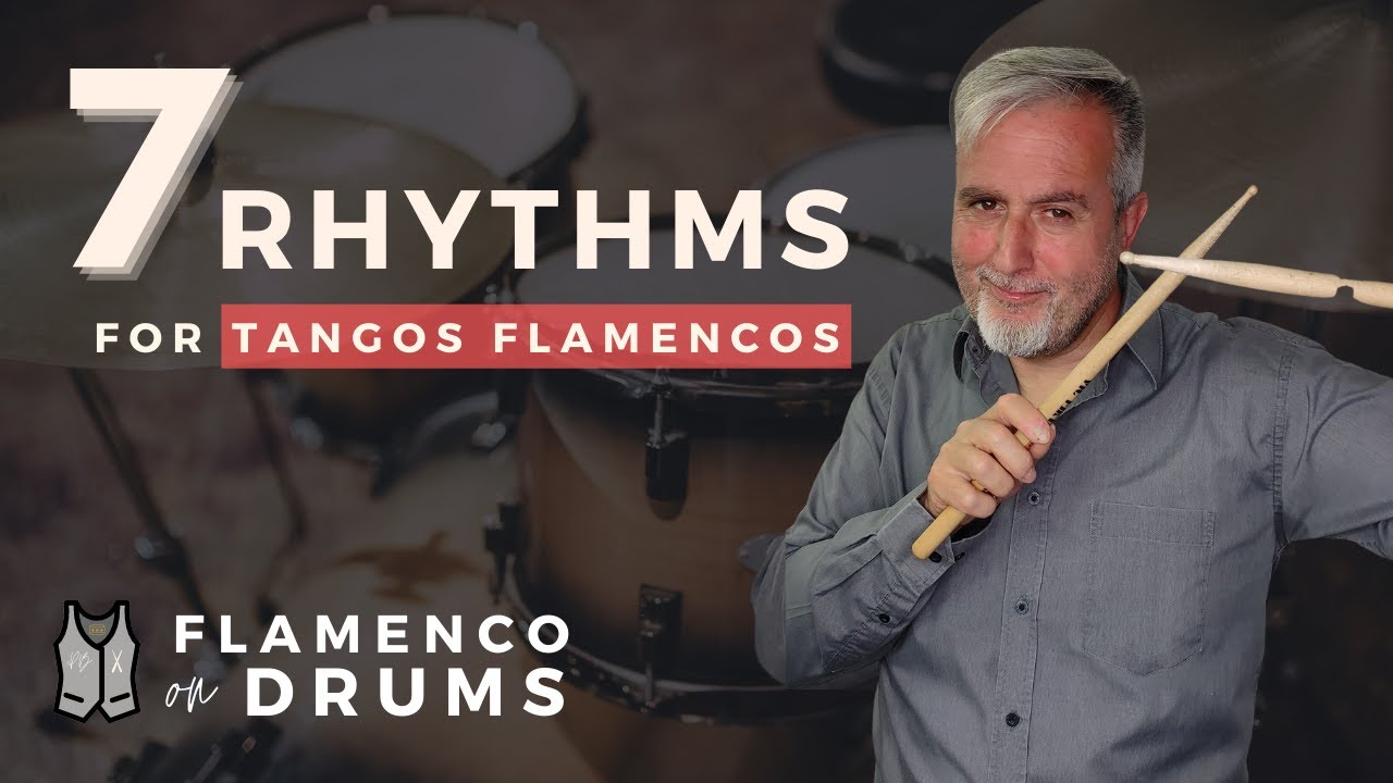 7 Rhythms for Flamenco Tangos on drums | explained step by step