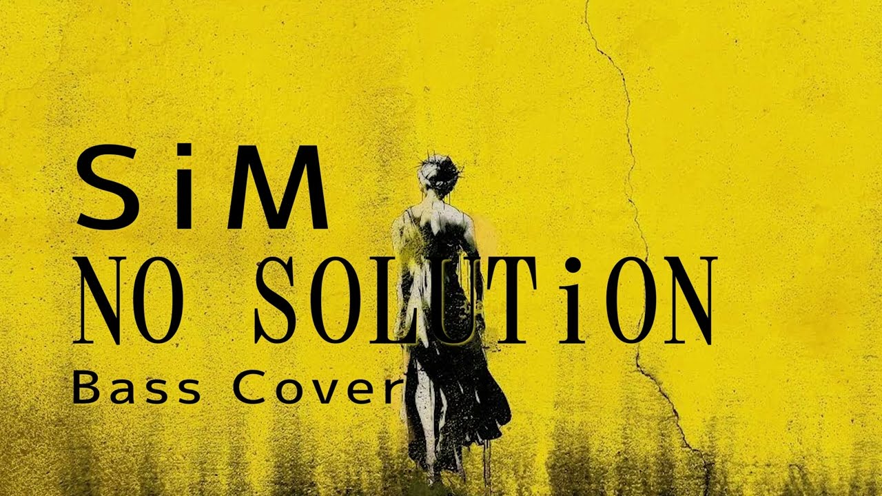 [tab譜付き]SiM/NO SOLUTiON BassCover with Tabs