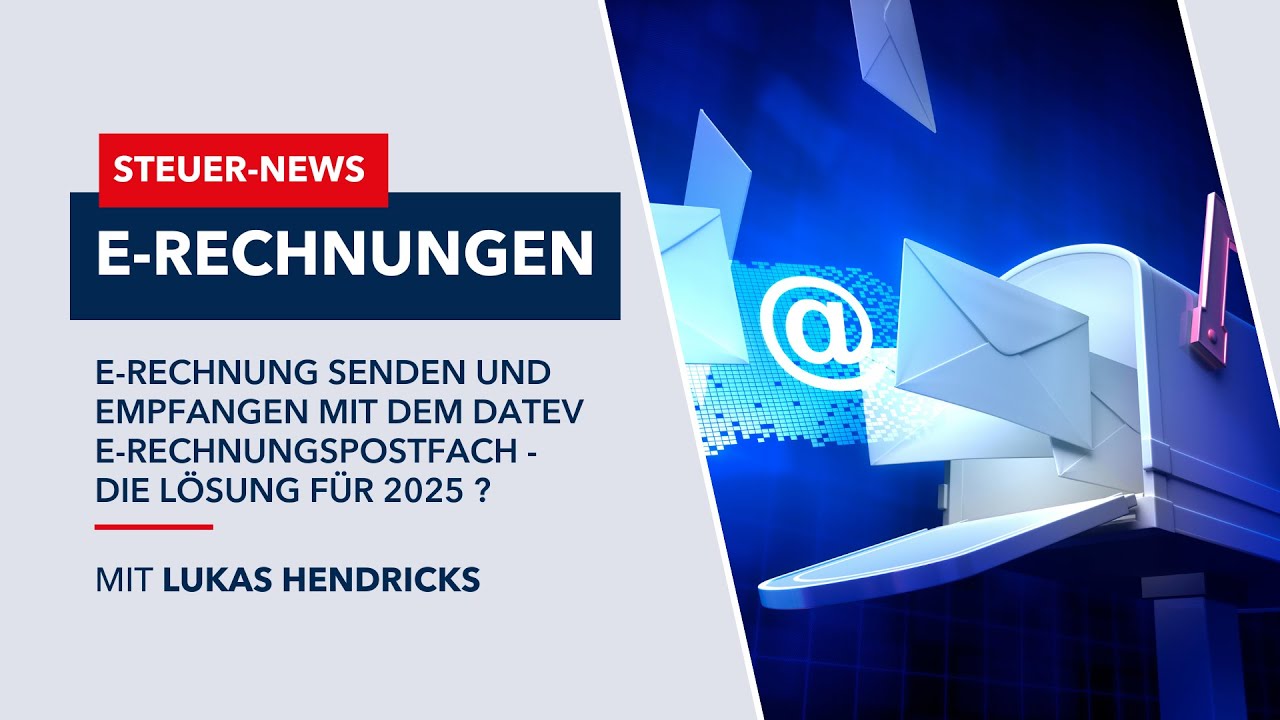 🆕 E-Rechnung senden und empfangen mit dem DATEV E-Rechnungspostfach - die Lösung für 2025?