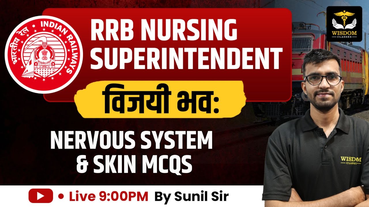 RRB NURSING SUPERINTENDENT विजयी भव: | NERVOUS SYSTEM & SKIN MCQs BY SUNIL SIR | WISDOM NURSING