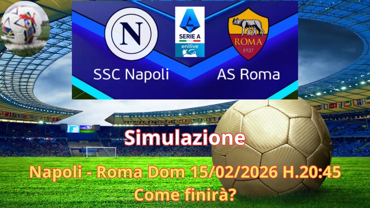Napoli - Roma Dom 15/02/2026 H.20:45