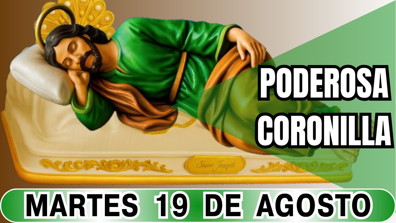 Coronilla a SAN JOSÉ DORMIDO 🙏 para Causas IMPOSIBLES y Urgentes | Martes 19 de Agosto 2025👑