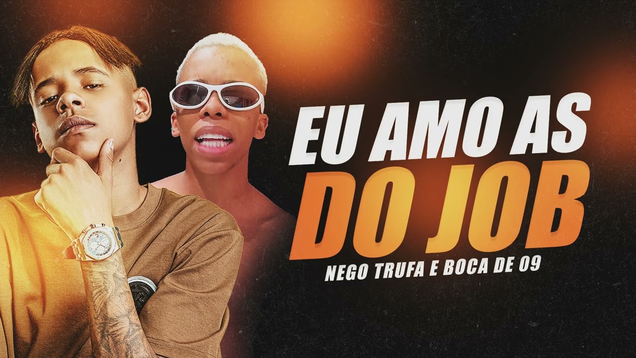 EU AMO AS DO JOB - MC Nego Trufa e Boca de 09