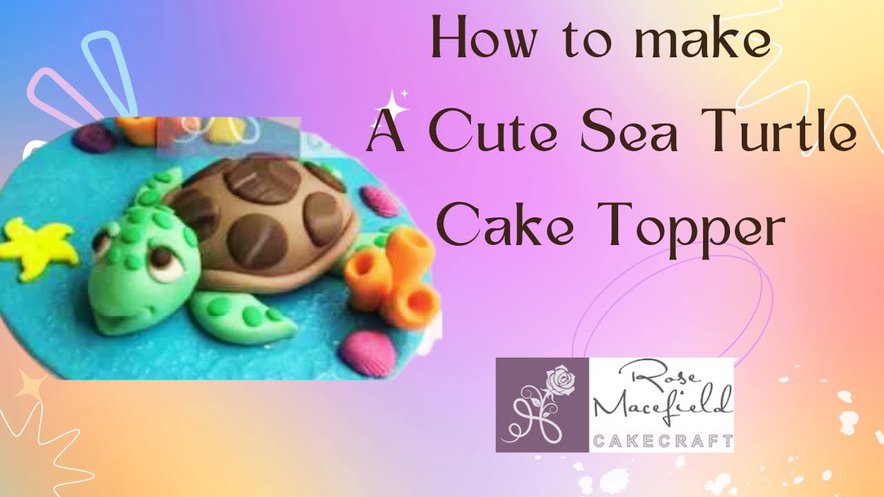 Cute sea turtle sugarcraft Model cake topper tutorial