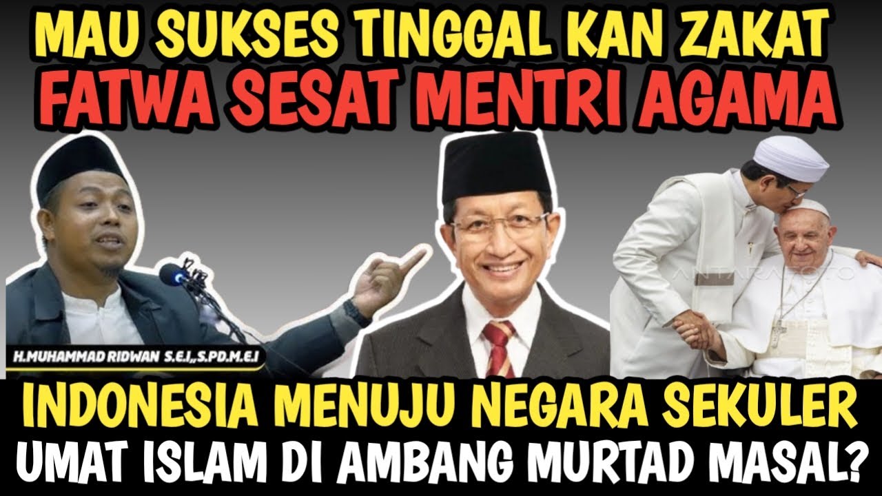 FATWA NGAWUR MENTRI AGAMA,MAU MAJU DAN SUKSES TINGGAL KAN ZAKAT 
