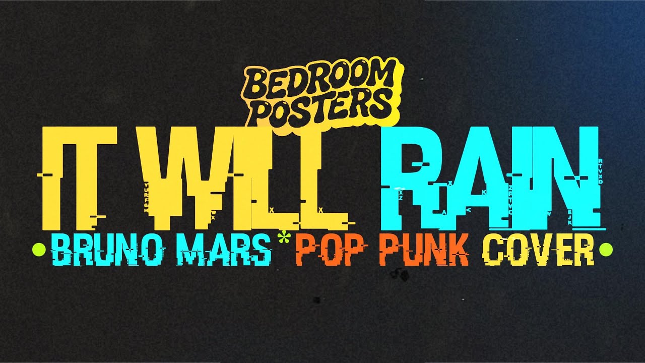 Bedroom Posters - It Will Rain (Bruno Mars Cover)