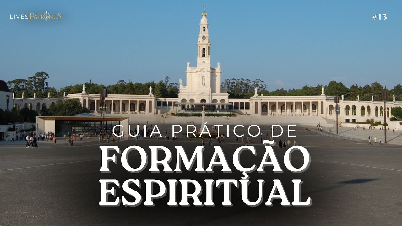 Guia prático de Formação Espiritual - LivesPatronus #13