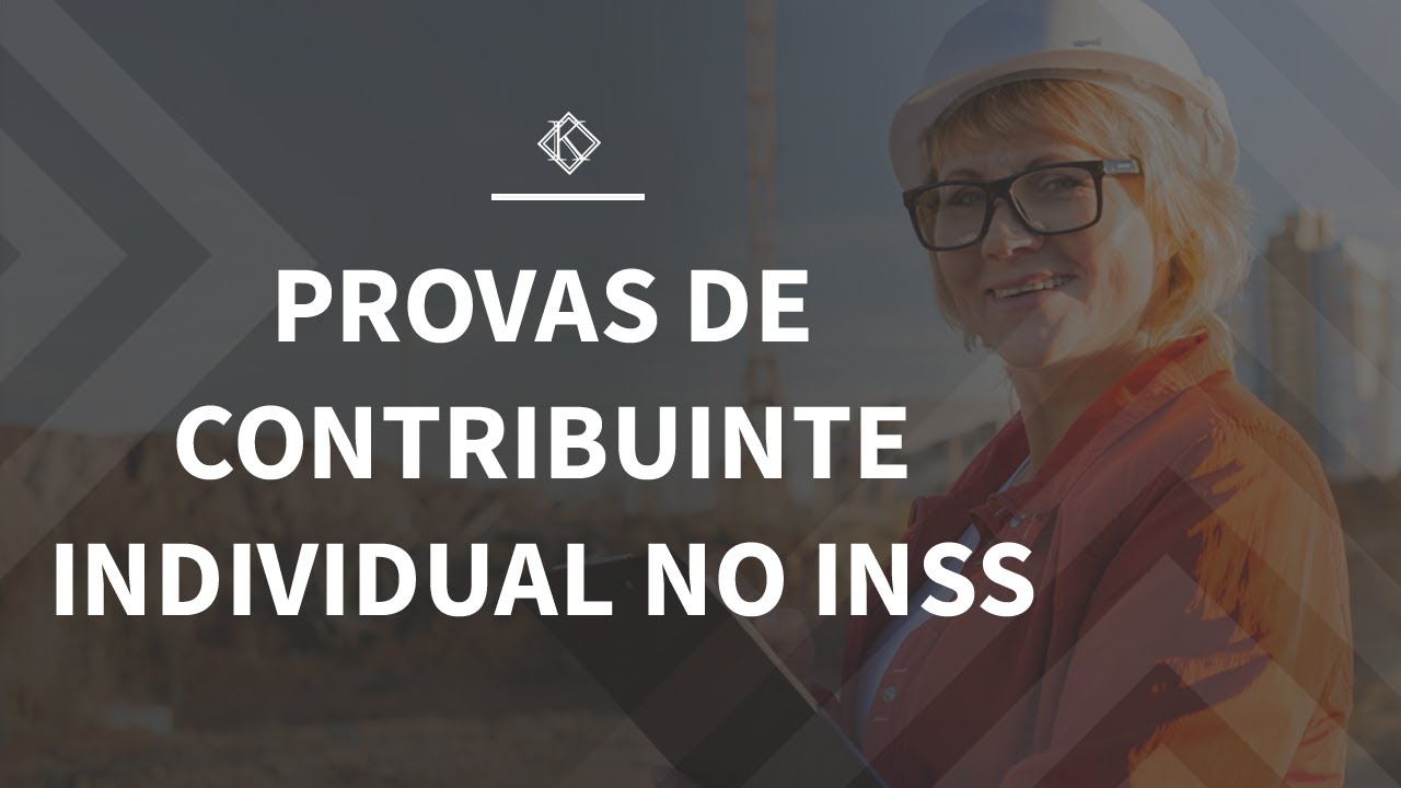 Comprovando que é CONTRIBUINTE INDIVIDUAL PARA O INSS | Koetz Advocacia