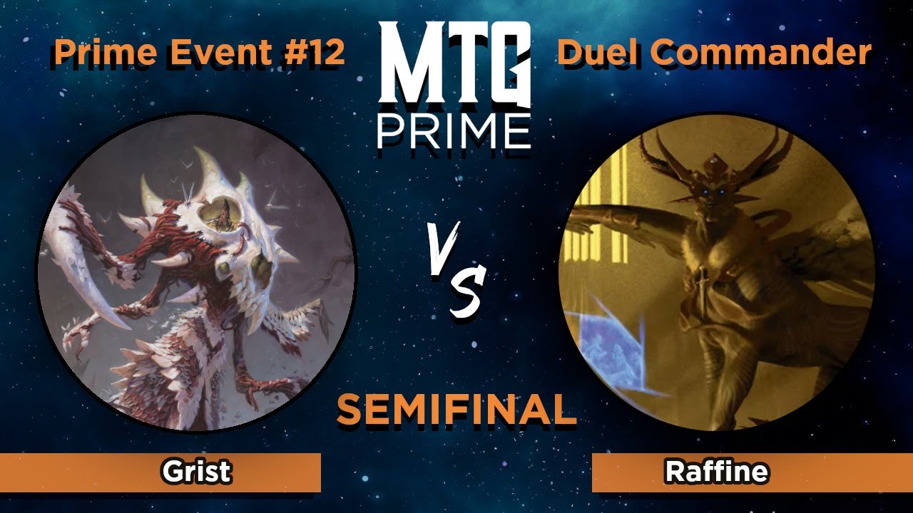 Grist VS Raffine - DUEL COMMANDER - Demi-Finale - MTG PRIME EVENT #12