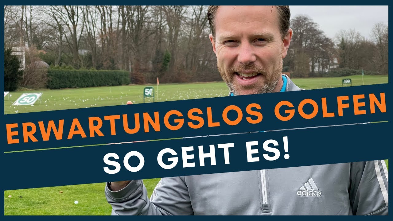 Podcast Folge 180: Erwartungslos Golfen - So geht es!