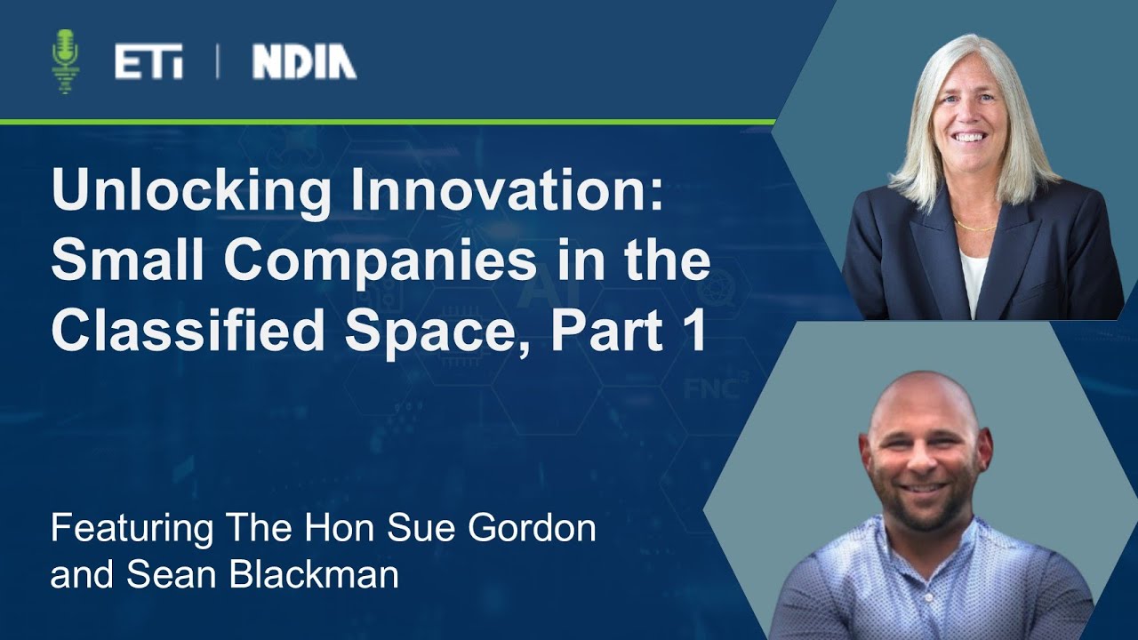 Unlocking Innovation: Small Companies in the Classified Space, Part 1