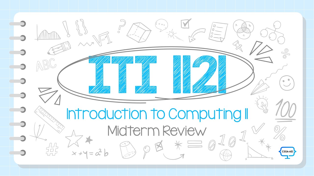 ITI 1121 (Introduction to Computing II) Midterm Review