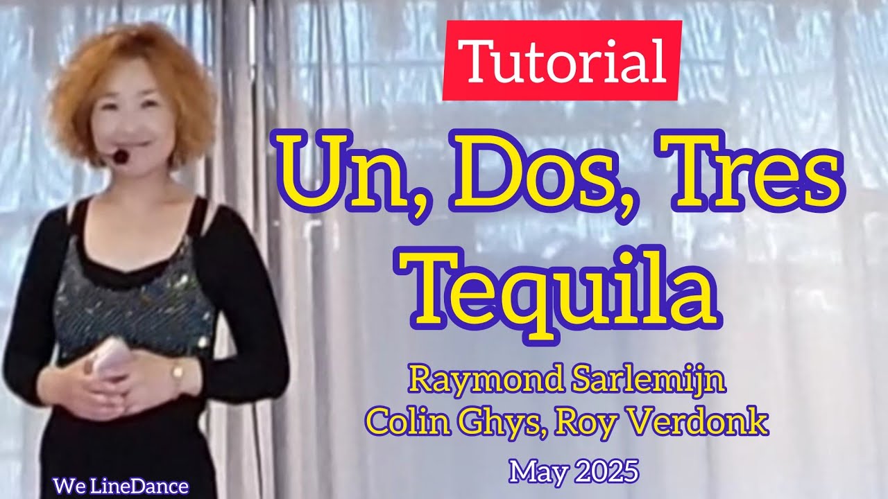 Tutorial : Un, Dos, Tres, Tequila linedance