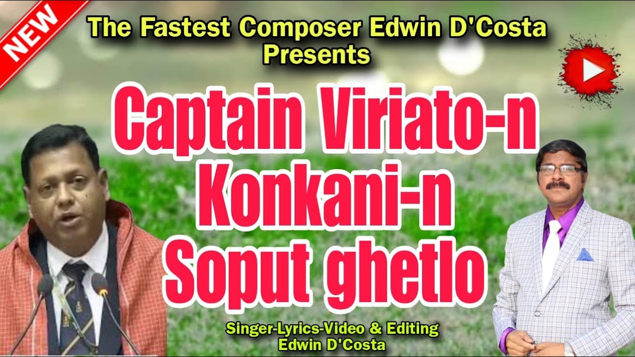 New Konkani Songs 2024 - - CAPTAIN VIRIATO-N KONKANI-N SOPUT GHETLO / By Edwin D’Costa