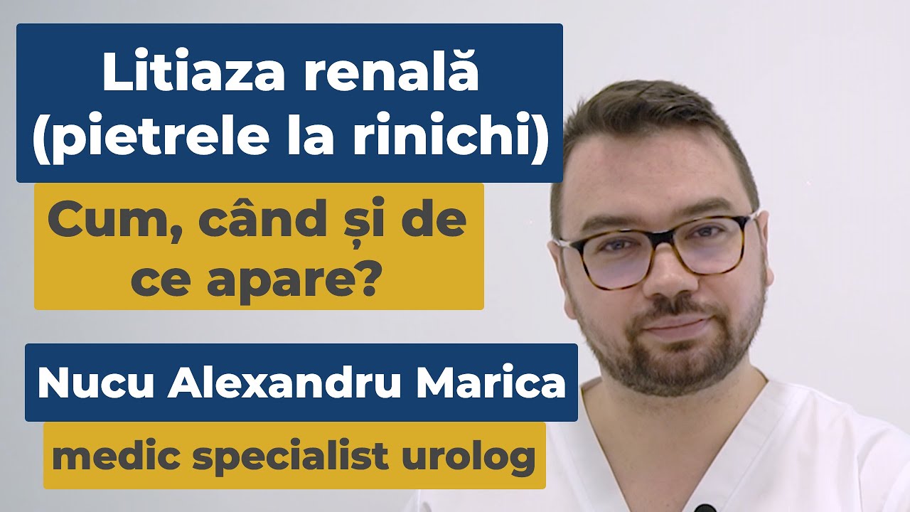 Litiaza renală (sau pietrele la rinichi). Cum, când și de ce apare?