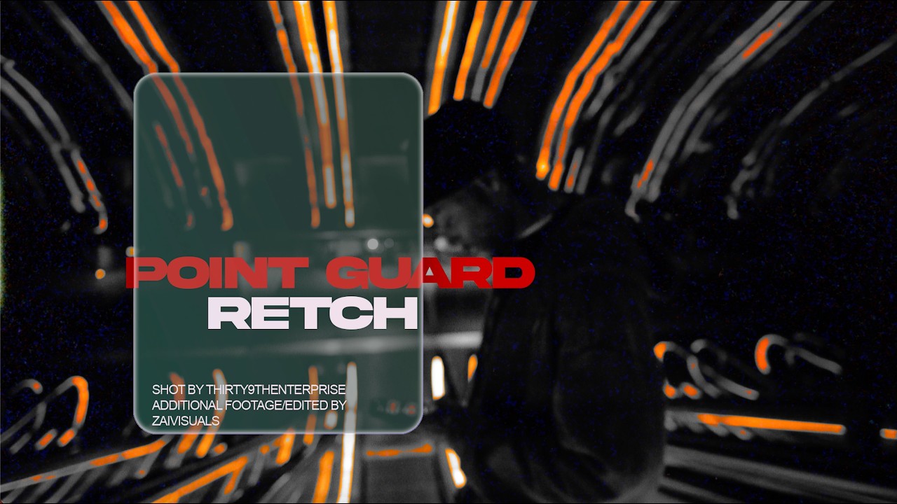 RetcH - Point Guard (Official Music Video)