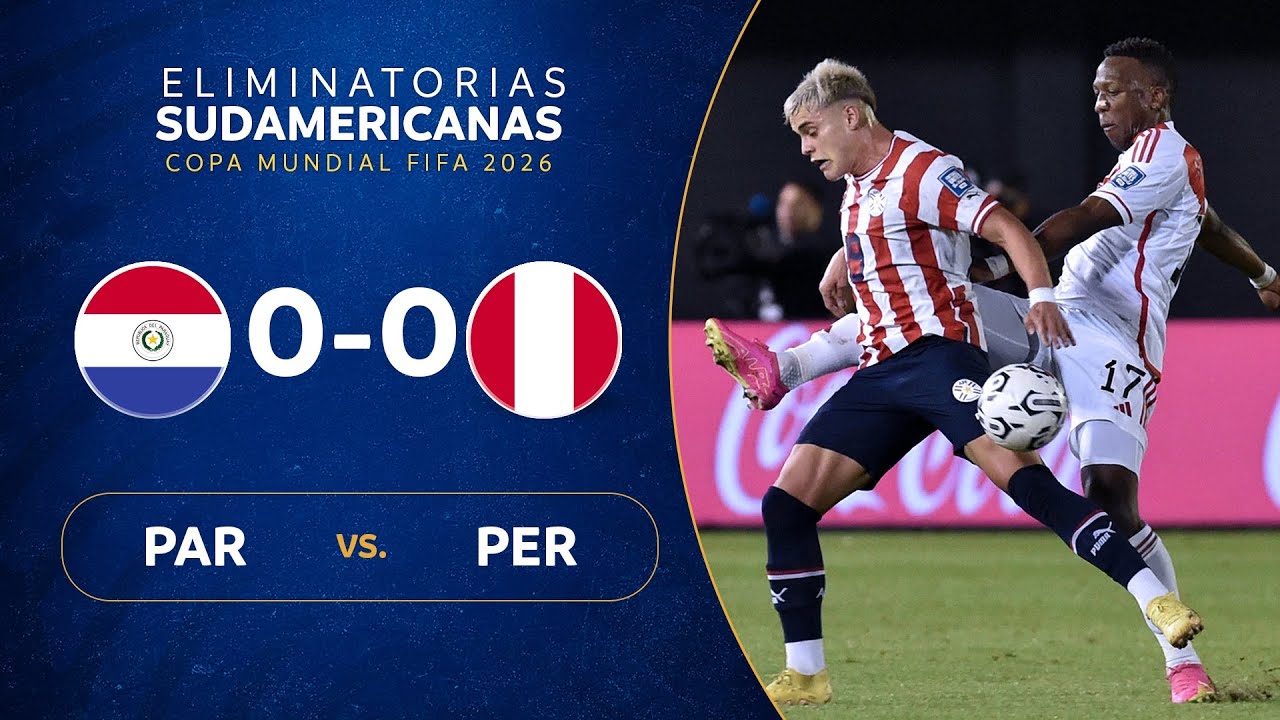 PARAGUAY vs. PER&Uacute; [0-0] | RESUMEN | ELIMINATORIAS SUDAMERICANAS | FECHA 1