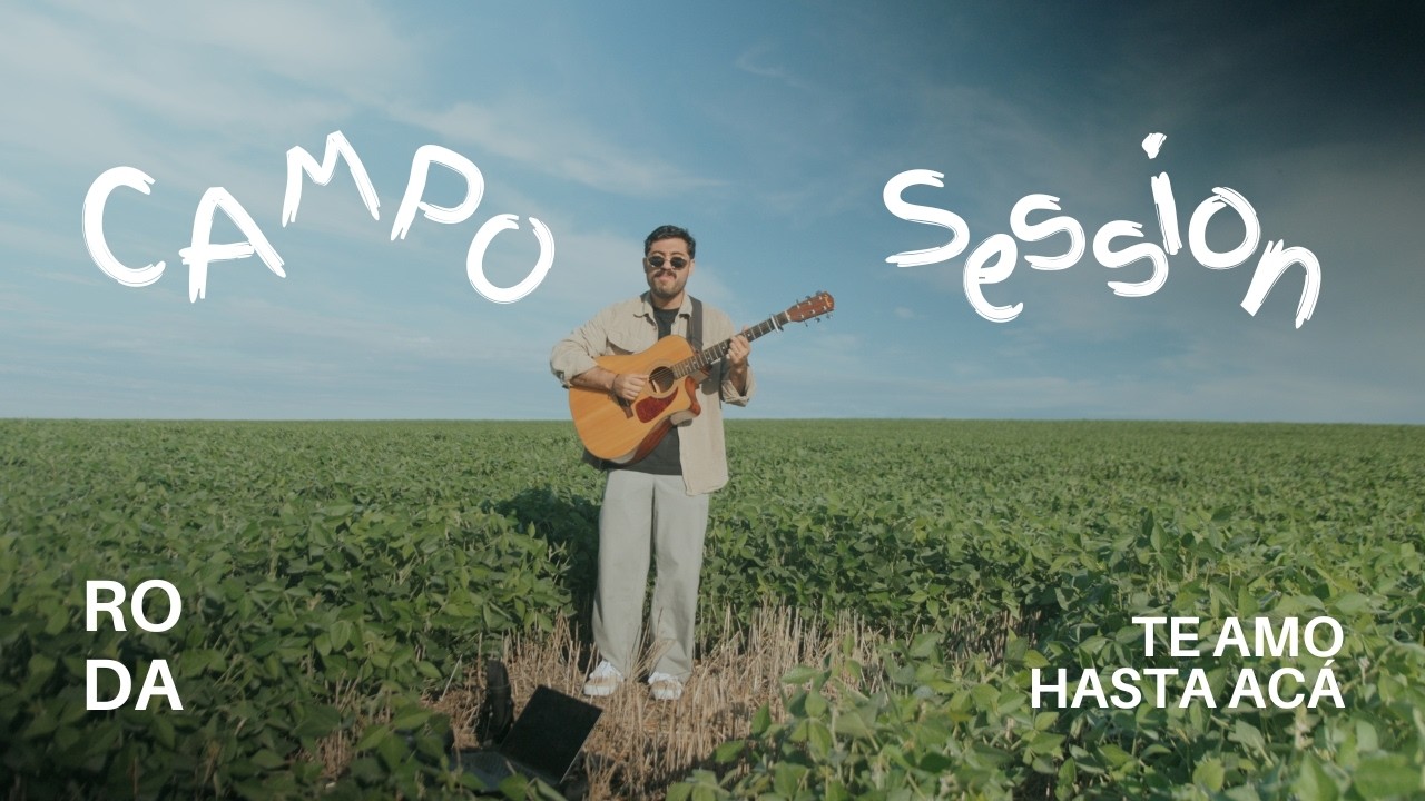 Te Amo Hasta Aca - Campo Session - RODA