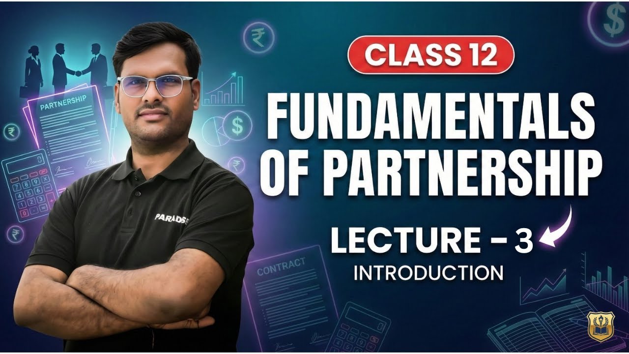 L:- 3 | Class 12 Accounts | Fundamentals of Partnership Lecture 1 | Accounting Introduction
