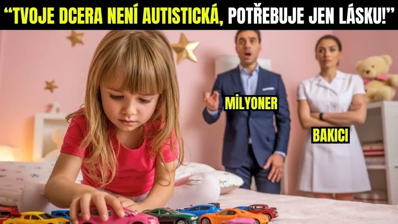 Bakıcı, dul milyoner adama： ＂Kızınız otistik değil, sadece sevgiye ihtiyacı var!＂...