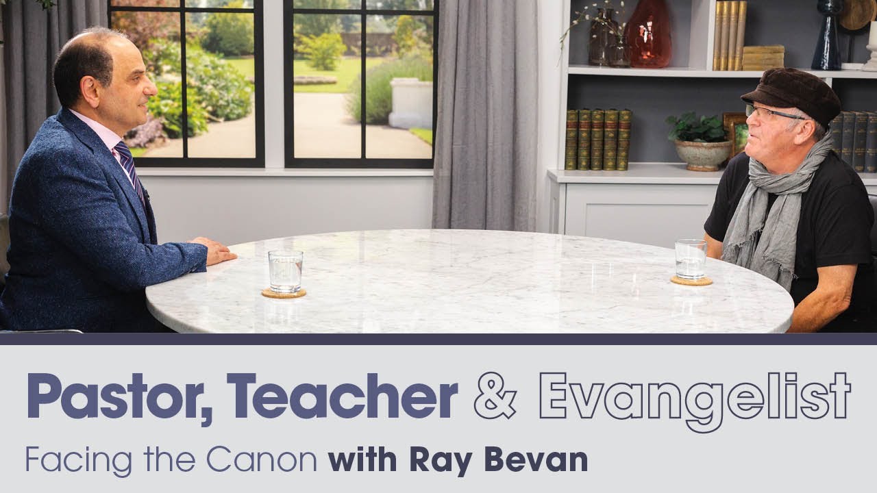 Pastor, Teacher & Evangelist: Facing the Canon with Ray Bevan
