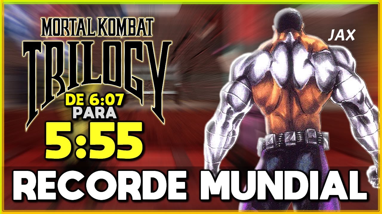 DESTRUI O RECORDE MUNDIAL COM JAX !! - Speedrun Mortal Kombat Trilogy