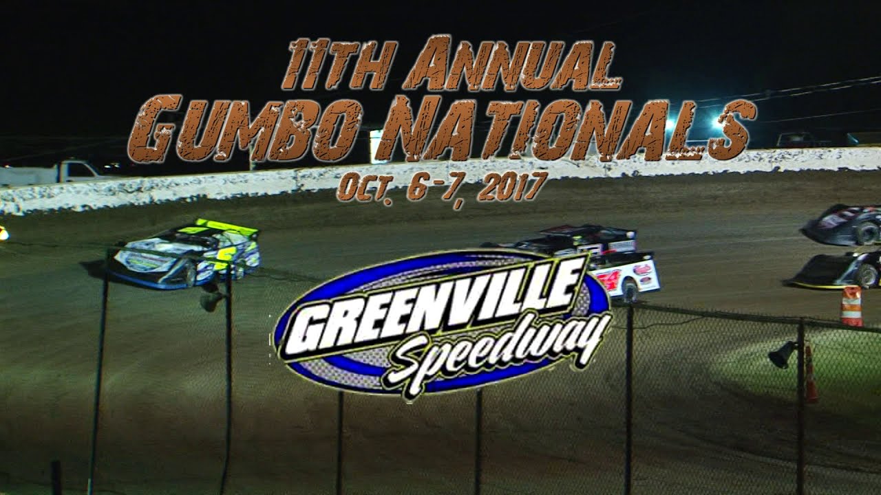 RacersEdge Tv | Greenville Speedway | 11th Annual Gumbo Nationals | Oct 6 & 7th, 2017