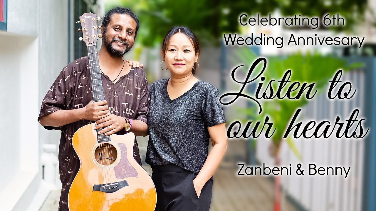 Listen To Our Hearts - Zanbeni & Benny - 6th Wedding Anniversary