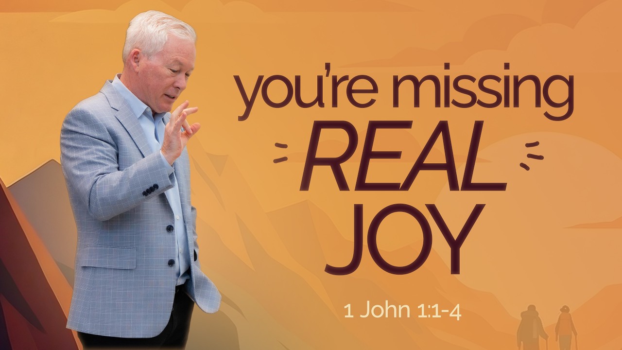 The Joy of Jesus | 1 John 1 | Danny Forshee