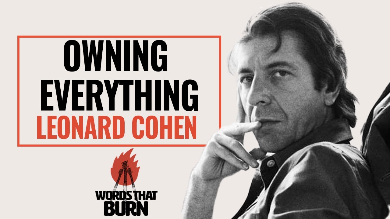Owning Everything by Leonard Cohen
