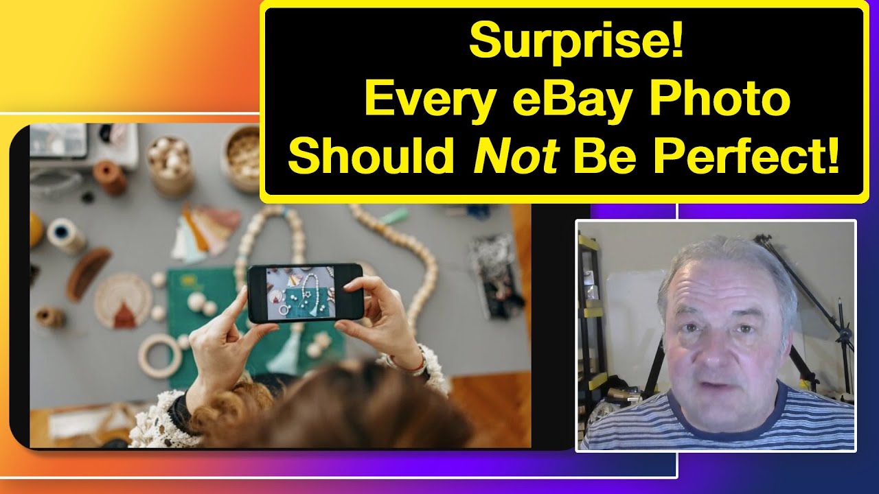 Imperfect eBay Photos Still Sell? YES and Here's Why