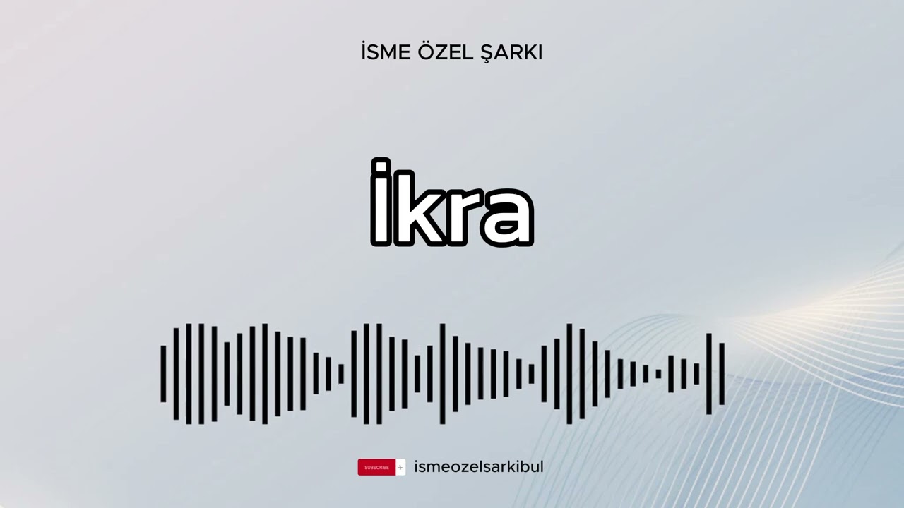 İsme Özel Şarkı . İKRA